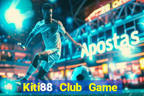 Kiti88 Club Game Bài 3 Cây Đổi Thưởng