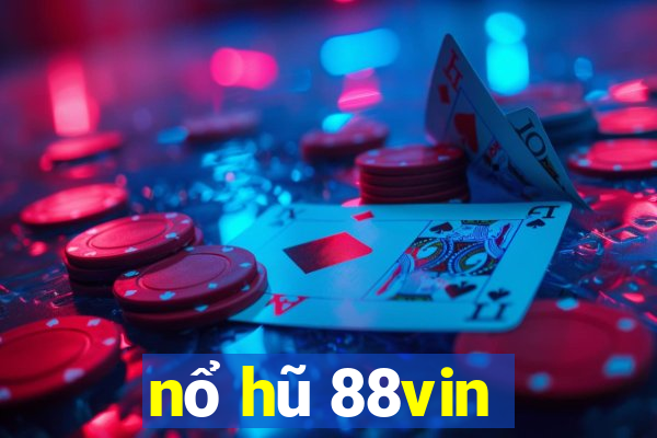 nổ hũ 88vin