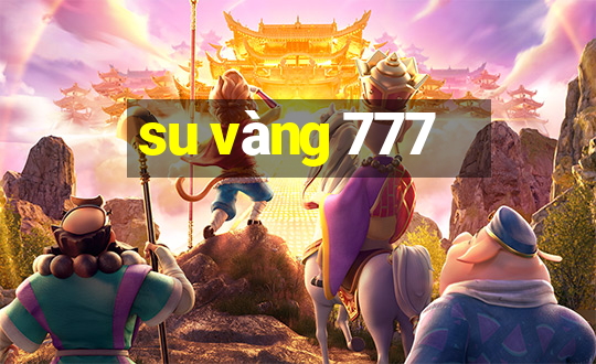 su vàng 777