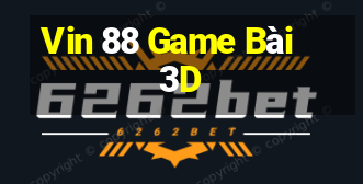 Vin 88 Game Bài 3D