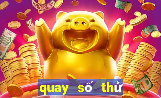 quay số thử cần thơ