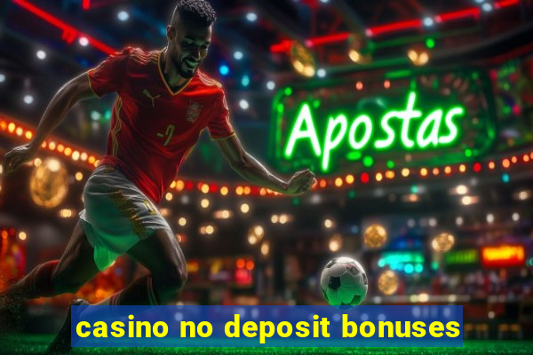 casino no deposit bonuses