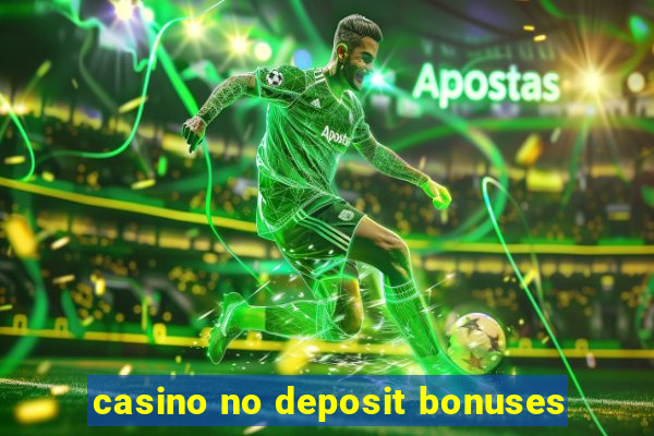 casino no deposit bonuses