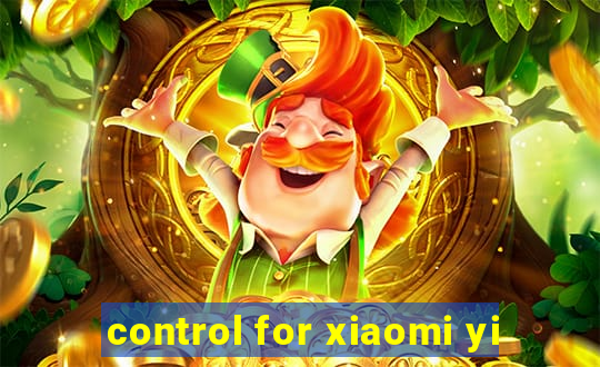 control for xiaomi yi