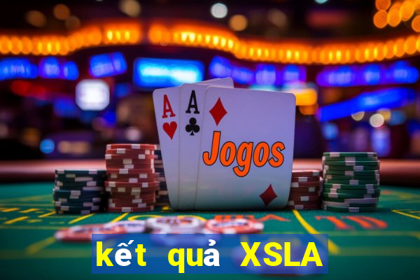 kết quả XSLA ngày 21