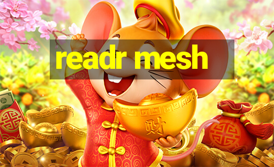 readr mesh