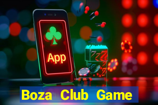 Boza Club Game Bài Đổi Thưởng