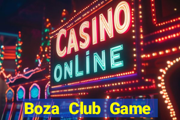 Boza Club Game Bài Đổi Thưởng