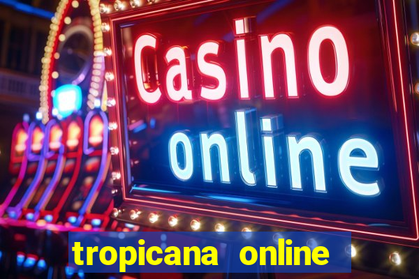 tropicana online casino nj