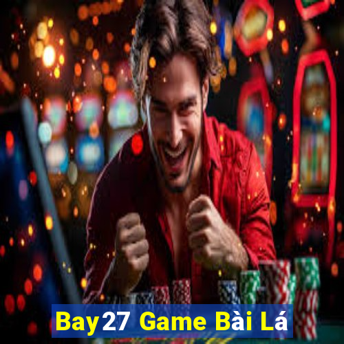 Bay27 Game Bài Lá