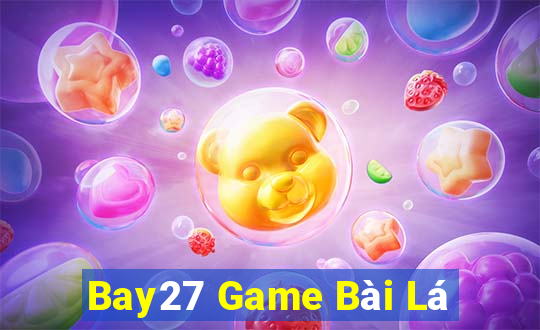 Bay27 Game Bài Lá