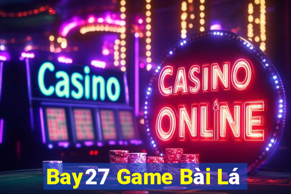 Bay27 Game Bài Lá