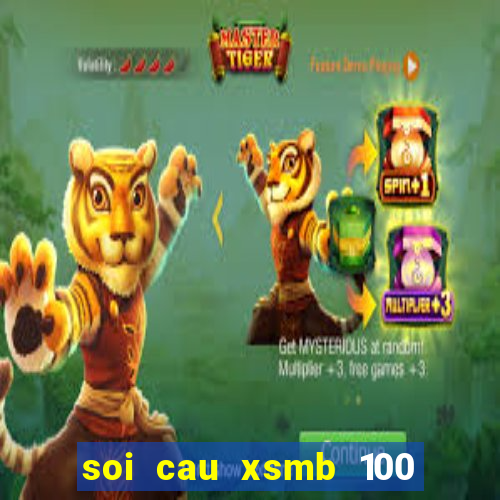 soi cau xsmb 100 ngay gan nhat