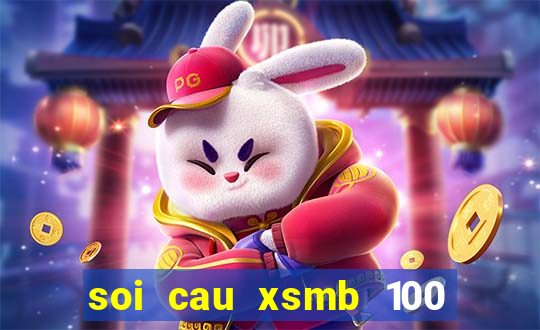 soi cau xsmb 100 ngay gan nhat