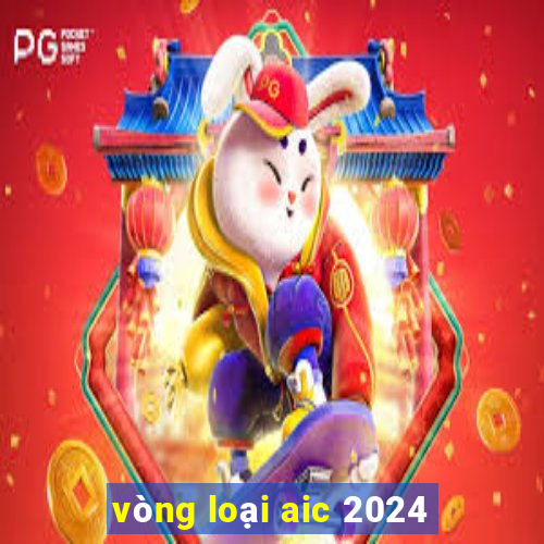 vòng loại aic 2024