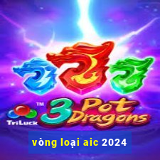 vòng loại aic 2024