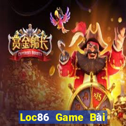 Loc86 Game Bài Chơi Với Bạn Bè