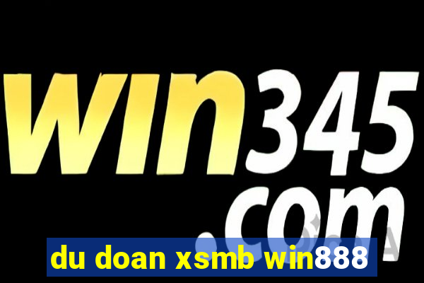 du doan xsmb win888