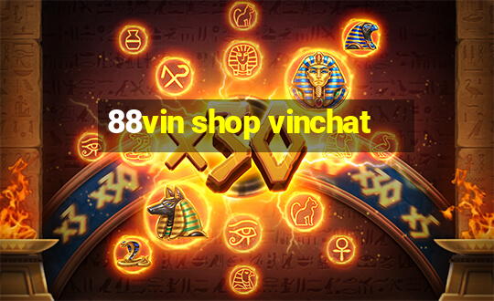 88vin shop vinchat