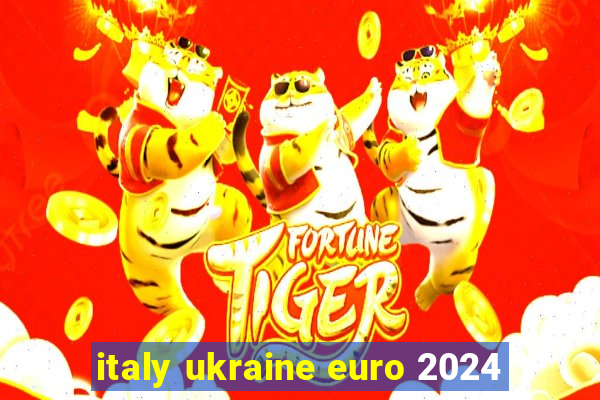 italy ukraine euro 2024