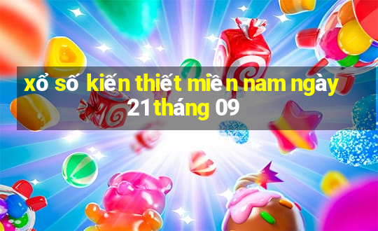 xổ số kiến thiết miền nam ngày 21 tháng 09