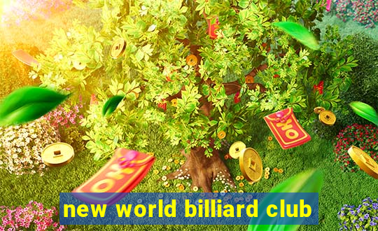 new world billiard club