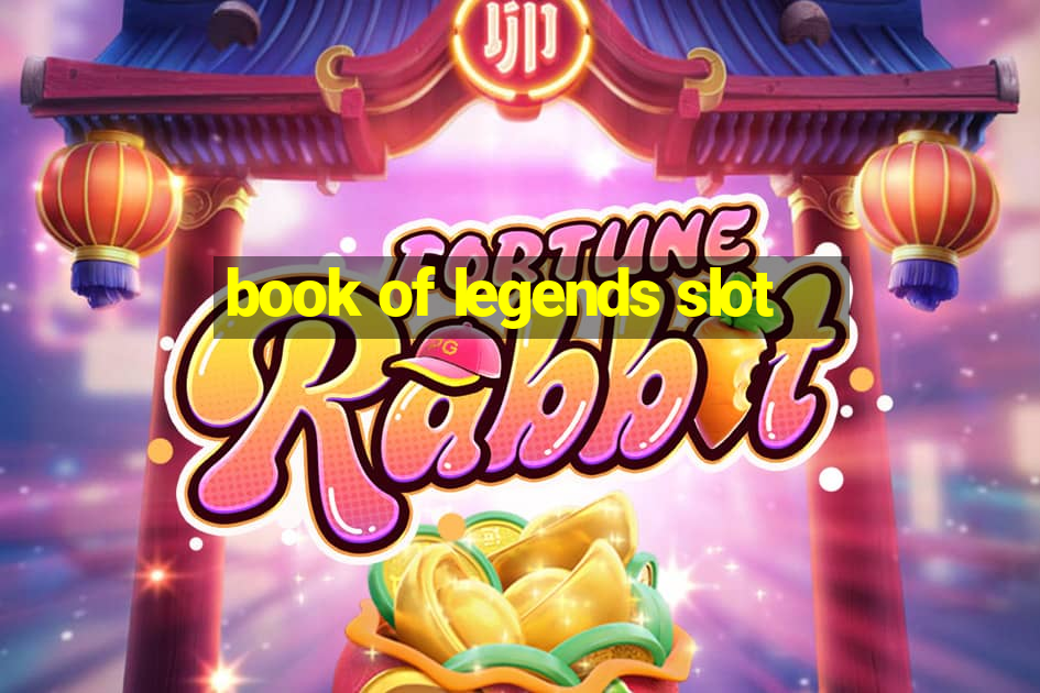 book of legends slot