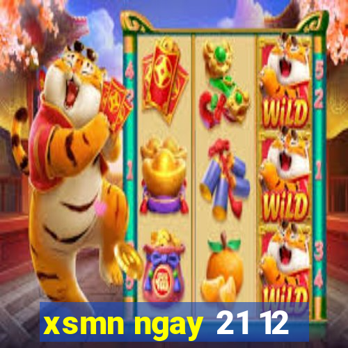 xsmn ngay 21 12