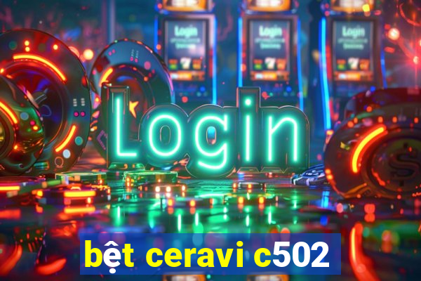 bệt ceravi c502