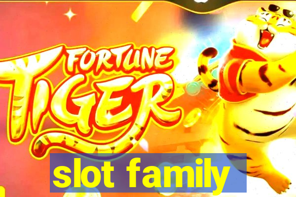 slot family