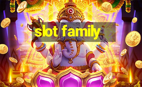 slot family