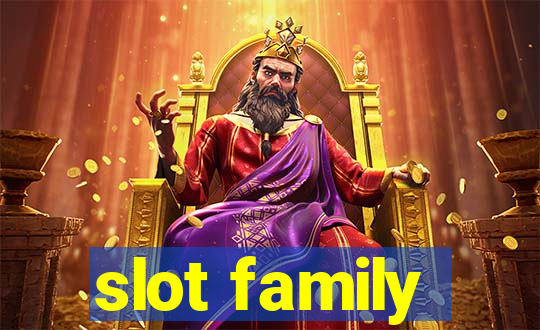 slot family