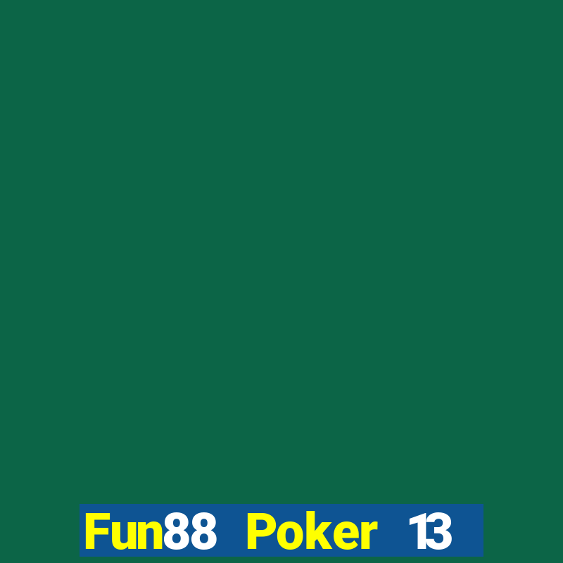 Fun88 Poker 13 của Nga