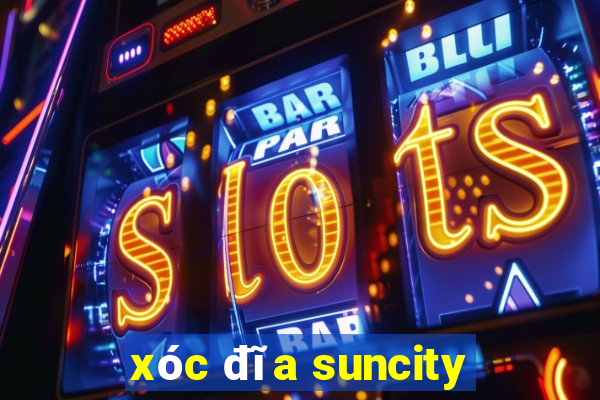 xóc đĩa suncity