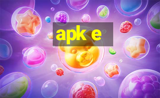 apk e