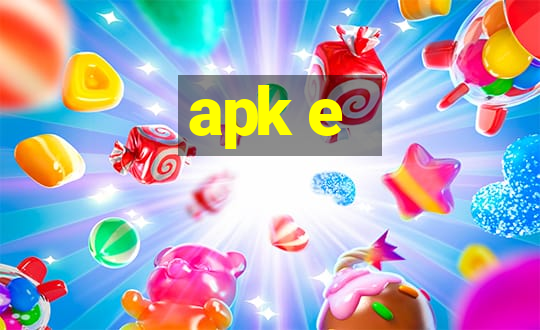 apk e