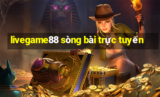 livegame88 sòng bài trực tuyến