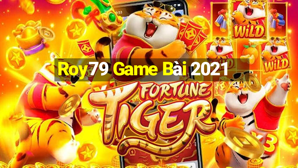 Roy79 Game Bài 2021