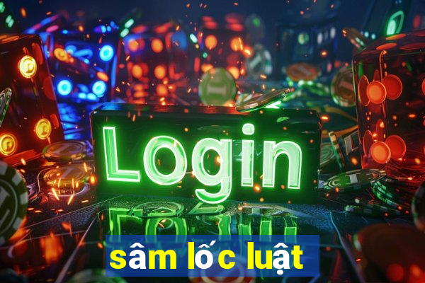 sâm lốc luật