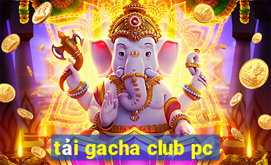 tải gacha club pc