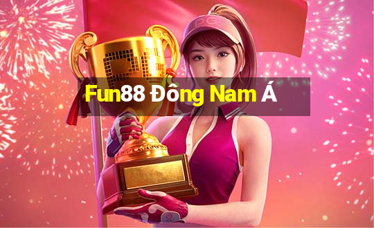 Fun88 Đông Nam Á