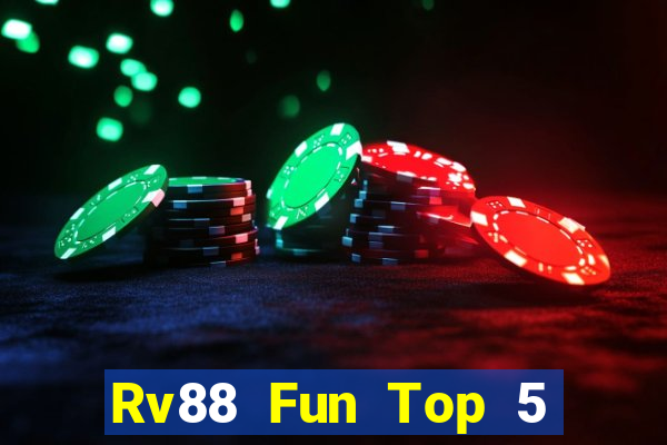 Rv88 Fun Top 5 Game Bài Đổi Thưởng