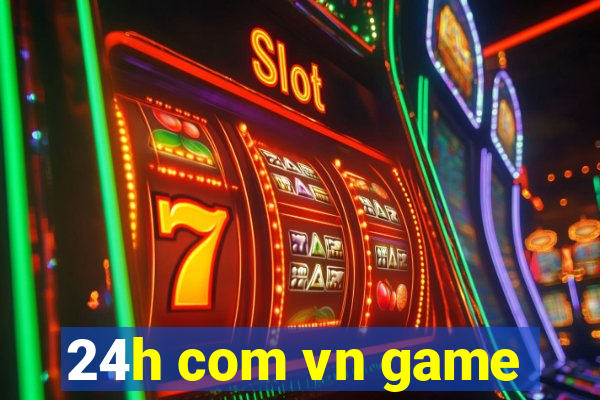 24h com vn game