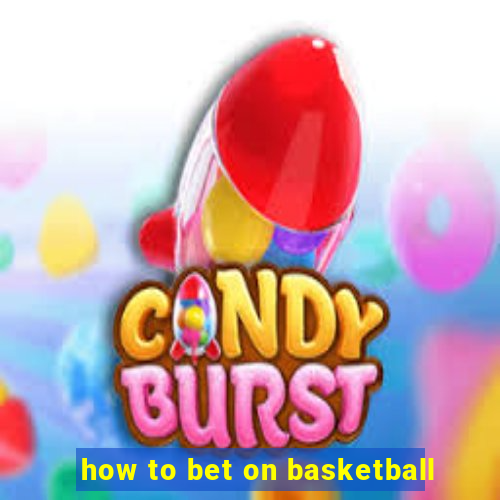 how to bet on basketball