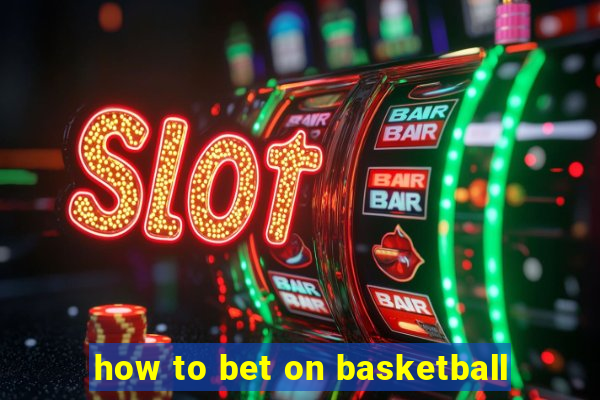 how to bet on basketball