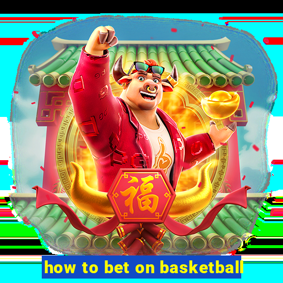 how to bet on basketball