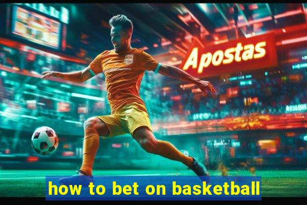 how to bet on basketball