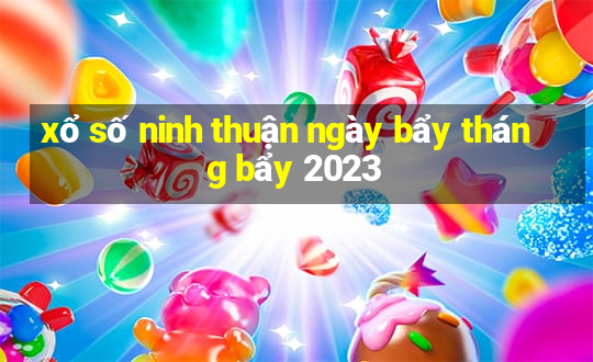 xổ số ninh thuận ngày bẩy tháng bẩy 2023