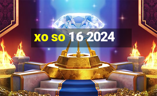 xo so 1 6 2024