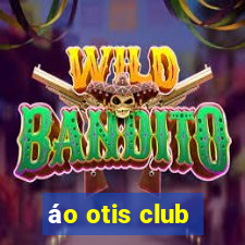 áo otis club